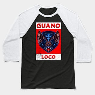 Guano Loco Poster Baseball T-Shirt